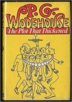 The Plot That Thickened by P.G. Wodehouse