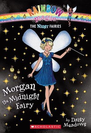 Morgan the Midnight Fairy by Daisy Meadows