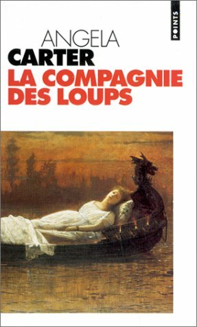 La Compagnie des loups : et autres nouvelles by Angela Carter, Jacqueline Huet