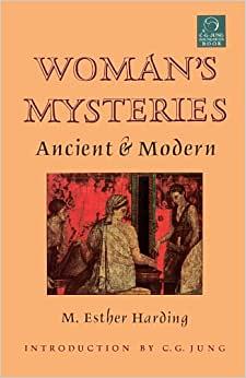 Misterele femeii. Simboluri si ritualuri de initiere de-a lungul timpurilor by M. Esther Harding