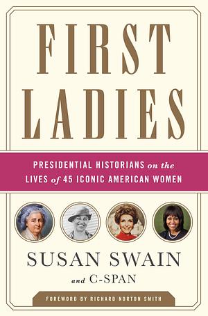 First Ladies by Susan Swain, Susan Swain, C-SPAN