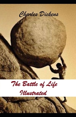 The Battle of Life Illustrated by Charles Dickens