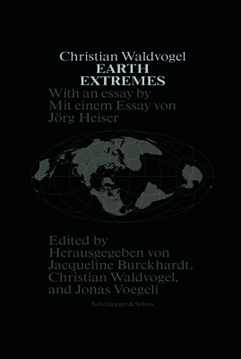 Earth Extremes: Nine Projects Made of Space and Time by 