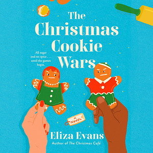 The Christmas Cookie Wars  by Eliza Evans