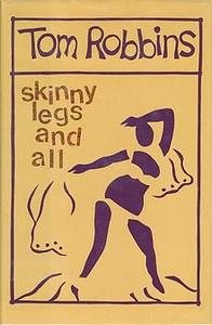 Skinny Legs and All by Tom Robbins