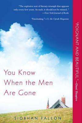 You Know When the Men Are Gone by Siobhan Fallon