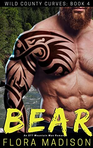 Bear: An OTT Mountain Man Romance (Wild County Curves Book 4) by Flora Madison