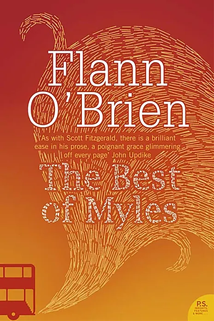 The Best of Myles by Myles na gCopaleen, Flann O'Brien