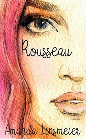 Rousseau by Amanda Linsmeier