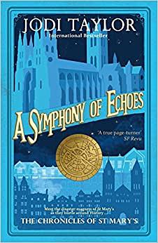 A Symphony of Echoes by Jodi Taylor