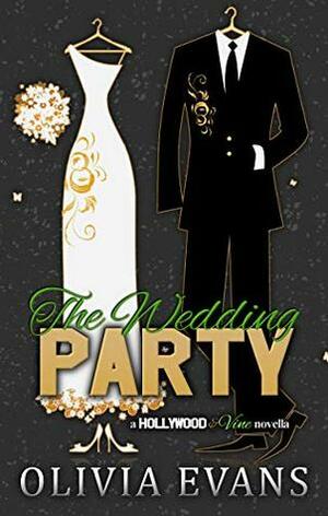 The Wedding Party: A Hollywood & Vine Novella by Olivia Evans