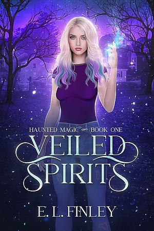 Veiled Spirits by E. L. Finley