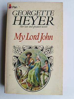My Lord John by Georgette Heyer