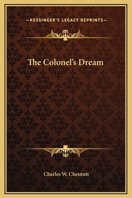 The Colonel's Dream by Charles W. Chesnutt