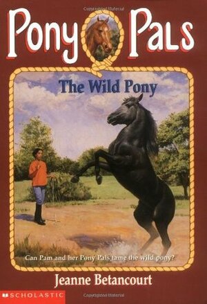 The Wild Pony by Jeanne Betancourt