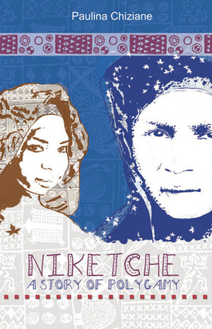 Niketche: A Story of Polygamy by Paulina Chiziane