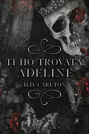 Ti ho trovata, Adeline  by H.D. Carlton