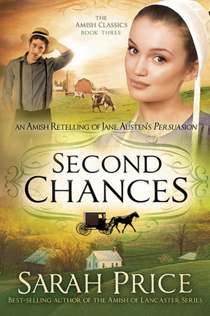 Second Chances: An Amish Retelling of Jane Austen's Persuasion by Sarah Price