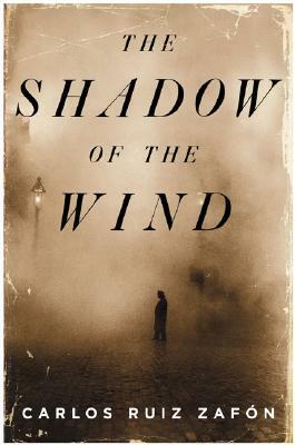 The Shadow of the Wind by Carlos Ruiz Zafón