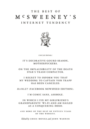 The Best of McSweeney's Internet Tendency by Chris Monks, Ross Murray, John Warner