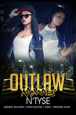 Outlaw Mamis by Niyah Moore, Jasmine Williams