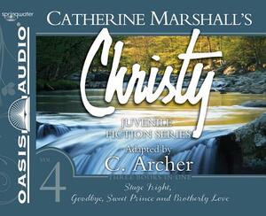 Christy Collection Books 10-12 (Library Edition): Stage Fright, Goodbye Sweet Prince, Brotherly Love by Catherine Marshall