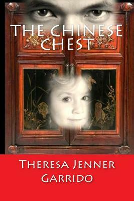 The Chinese Chest by Theresa Jenner Garrido