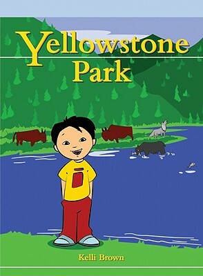 Yellowstone Park by Vanessa Brown, Kelli Brown