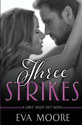 Three Strikes by Eva Moore