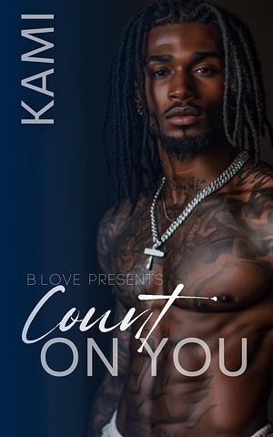 Count On You by Kami Holt