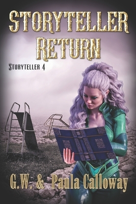 Storyteller Return by G. W. Calloway, Paula Calloway