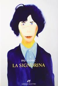 La signorina by Ivo Andrić