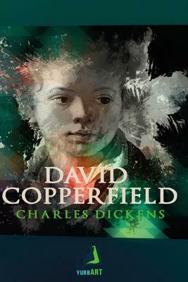 David Copperfield by Charles Dickens