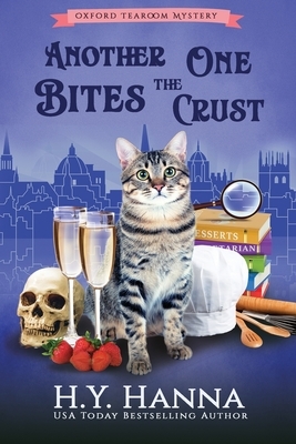 Another One Bites The Crust (LARGE PRINT): The Oxford Tearoom Mysteries - Book 7 by H. y. Hanna