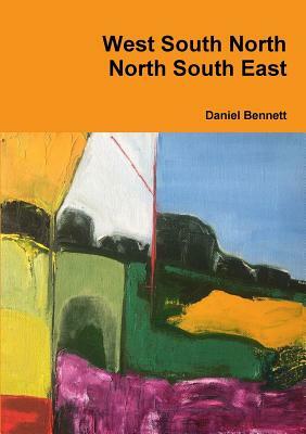 West South North North South East by Daniel Bennett