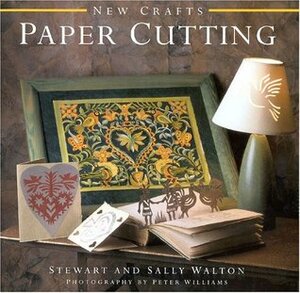 Paper Cutting (New Crafts) by Sally Walton, Stewart Walton