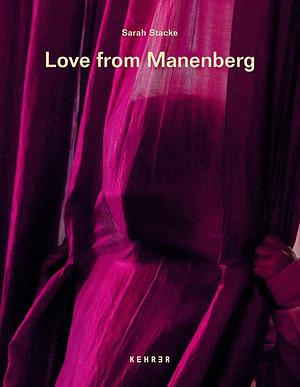 Love from Manenberg by Sarah Stacke