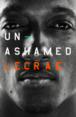 Unashamed by Lecrae Moore