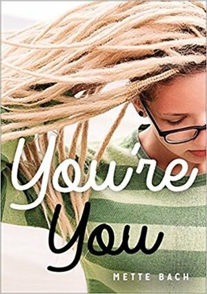 You're You by Mette Bach