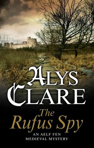 The Rufus Spy by Alys Clare