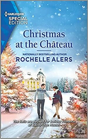 Christmas at the Château by Rochelle Alers