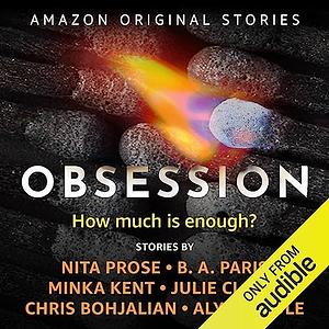 Obsession Collection by Julie Clark, B.A. Paris, Nita Prose, Chris Bohjalian, Alyssa Cole, Minka Kent