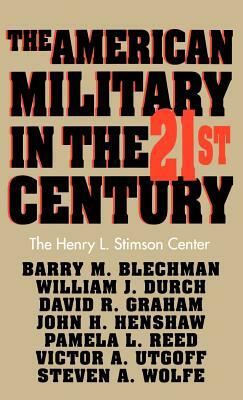 The American Military in the Twenty First Century by Barry M. Blechman