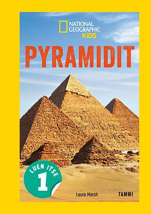 Pyramidit (National Geographic luen itse: Taso 1) by Laura Marsh