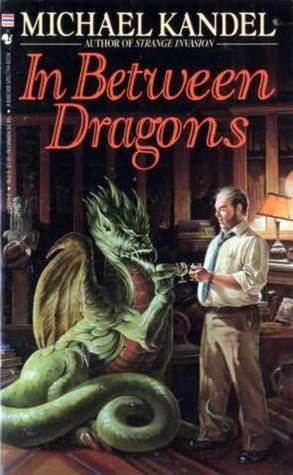 In Between Dragons by Michael Kandel