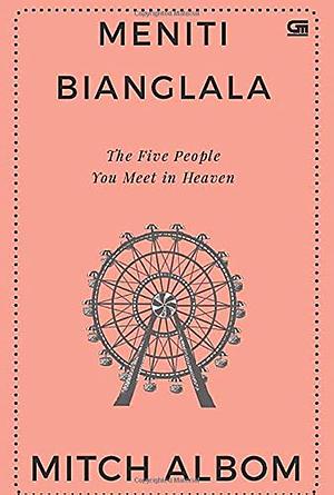 Meniti Bianglala - Five People You Meet In Heaven by Mitch Albom