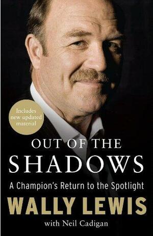 Out of the Shadows by Wally Lewis, Neil Cadigan