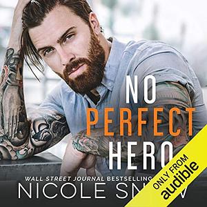 No Perfect Hero by Nicole Snow