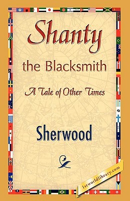 Shanty the Blacksmith by Sherwood