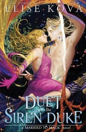 A Duet with the Siren Duke by Elise Kova